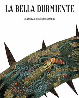 La bella durmiente | 9788416507931 | Garcia Sanchez,Sergio | Llibreria Sendak