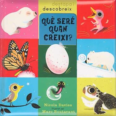Què seré quan creixi? | 9788426139085 | Davies, Nicola; Boutavant, Marc | Llibreria Sendak