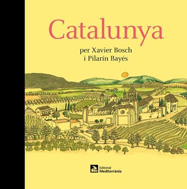 Catalunya per Xavier Bosch i Pilarín Bayés | 9788499795997 | Bosch, Xavier | Librería Sendak