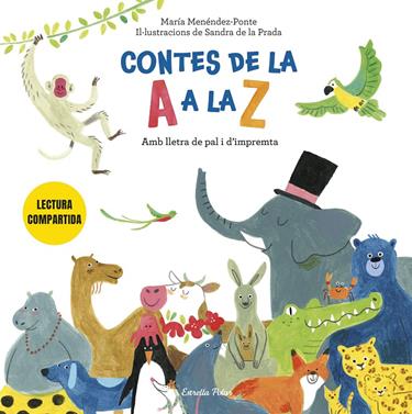 Contes de la A a la Z. Lectura compartida amb lletra de pal i d'impremta | 9791387782375 | Menéndez-Ponte Cruzat, María/Prada, Sandra de la | Librería Sendak