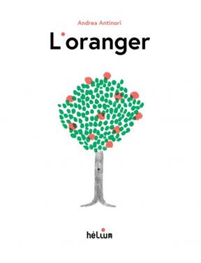 L'oranger | 9782330148010 | Antinori, Andrea | Llibreria Sendak