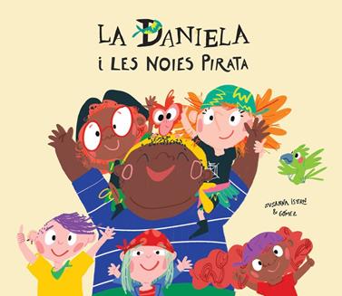 Daniela i les noies pirata | 9788417673291 | Isern, Susanna | Llibreria Sendak