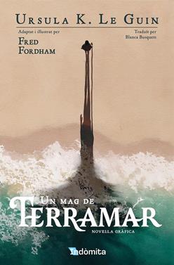 Un mag de Terramar (novel·la gràfica) | 9788410487482 | K. Le Guin, Ursula/Fordham, Fred | Llibreria Sendak