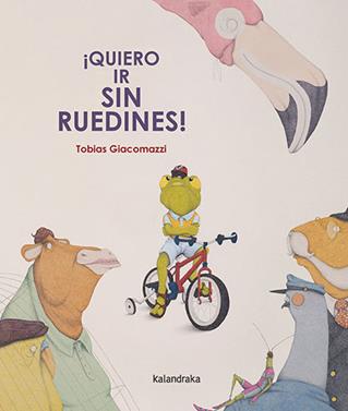 ¡Quiero ir sin ruedines! | 9788413433486 | Giacomazzi, Tobias | Llibreria Sendak