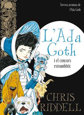 L'Ada Goth i el concurs estrambòtic | 9788466139892 | Riddell, Chris | Llibreria Sendak