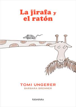 La jirafa y el ratón | 9788413434285 | Brenner, Barbara | Llibreria Sendak
