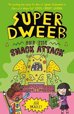 Super Dweeb and the Snack Attack | 9781398816756 | Bradley, Jess | Librería Sendak