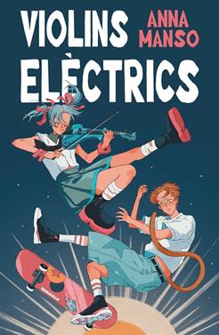 Violins elèctrics | 9788466159098 | Manso Munné, Anna | Llibreria Sendak