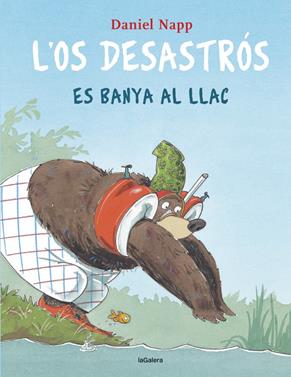L'Os Desastrós es banya al llac | 9788424666613 | Napp, Daniel | Llibreria Sendak