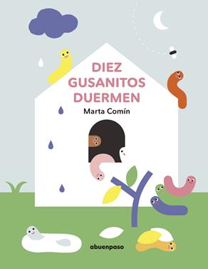 Diez gusanitos duermen | 9788417555047 | Comín Pérez, Marta | Llibreria Sendak