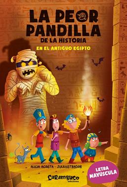 La peor pandilla de la historia. En el antiguo Egipto | 9788417766962 | Acosta, Alicia | Llibreria Sendak