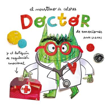 El Monstruo de Colores. Doctor de emociones | 9788419401601 | Llenas Serra, Anna/Llenas Serra, Anna | Llibreria Sendak