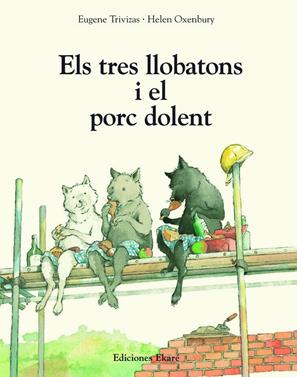 Els tres llobatons i el porc dolent | 9791399181937 | Trivizas, Eugene | Llibreria Sendak
