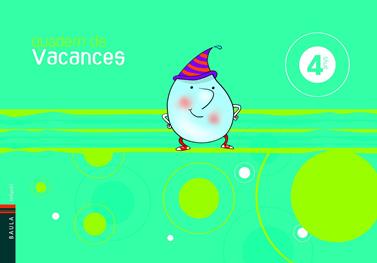 Quadern de vacances 4 anys | 9788447919406 | Villarroya Samaniego, Elena | Librería Sendak