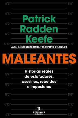 Maleantes | 9788418052989 | Keefe, Patrick Radden | Llibreria Sendak