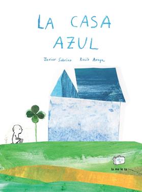 La casa azul | 9788418232527 | Sobrino, Javier | Llibreria Sendak