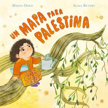 Un mapa para Palestina | 9791388132292 | Odeh, Maysa/Betawi, Aliaa | Llibreria Sendak