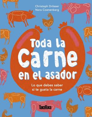 Toda la carne en el asador | 9791387718268 | Drösser, Christoph | Llibreria Sendak