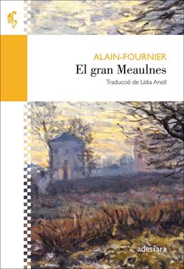 El gran Meaulnes | 9788416948352 | Fournier, Alain | Llibreria Sendak