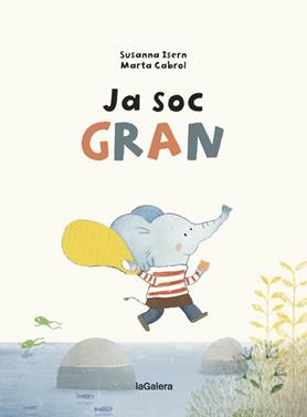 Ja soc GRAN | 9788424668259 | Isern, Susanna | Llibreria Sendak