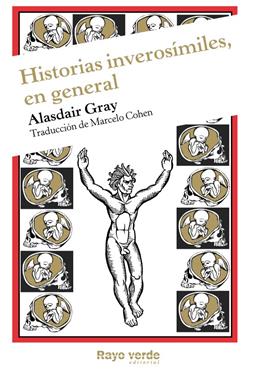 Historias inverosímiles, en general | 9788415539483 | Gray, Alasdair | Librería Sendak