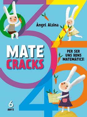 Matecracks. Activitats de competència matemàtica: nombres, geometria, mesura, lò | 9788498259742 | Alsina Pastells, Àngel | Llibreria Sendak