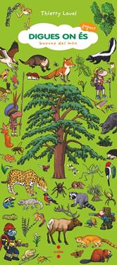 Digues on és gegant. Boscos del món | 9788466157889 | Laval, Thierry | Llibreria Sendak