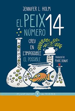 El peix número 14 | 9788417998080 | Holm, Jennifer L. | Llibreria Sendak
