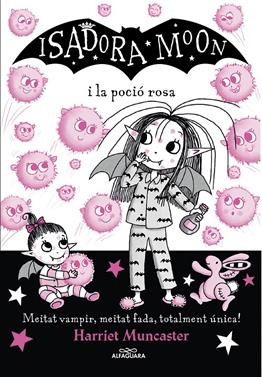 La Isadora Moon i la poció rosa | 9788420459509 | Muncaster, Harriet | Llibreria Sendak