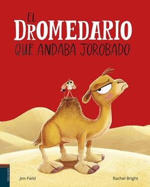 El dromedario que andaba jorobado | 9788414061534 | Bright, Rachel | Llibreria Sendak