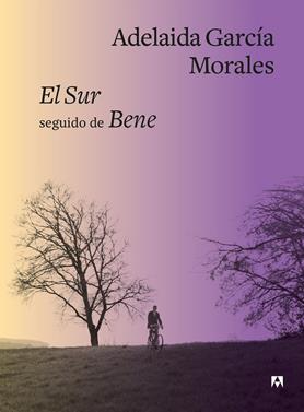 El Sur seguido de Bene | 9788433928566 | García Morales, Adelaida | Librería Sendak