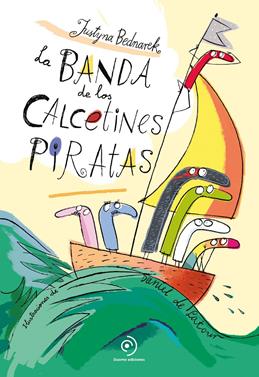 La banda de los calcetines piratas | 9788418128295 | Bednarek, Justyna | Librería Sendak