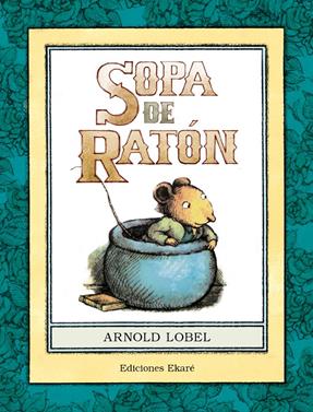 Sopa de ratón | 9788494495960 | Arnold Lobel | Librería Sendak