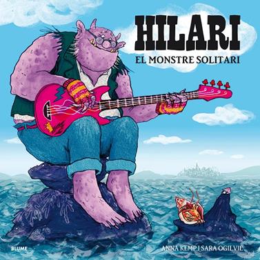 Hilari. El monstre solitari | 9788417757038 | Kemp, Anna/Ogilvie, Sara | Librería Sendak