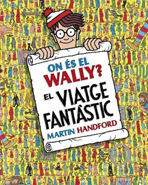 On és el Wally? - El viatge fantàstic | 9788419910493 | Handford, Martin | Llibreria Sendak