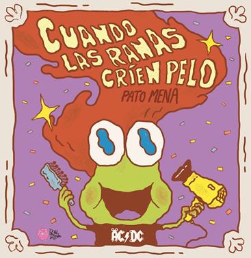 Cuando las ranas críen pelo | 9788416427543 | Mena, Pato | Llibreria Sendak