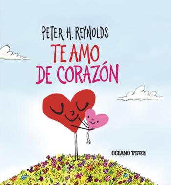 Te amo de corazón | 9786075577814 | Reynolds, Peter H. | Librería Sendak
