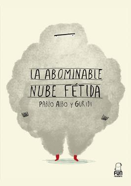 La abominable nube fétida | 9788412593389 | Albo, Pablo | Llibreria Sendak