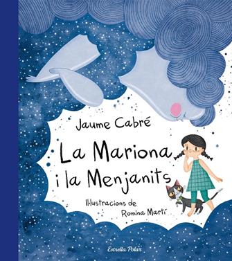 La Mariona i la Menjanits | 9788491373179 | Cabré, Jaume/Martí, Romina | Llibreria Sendak
