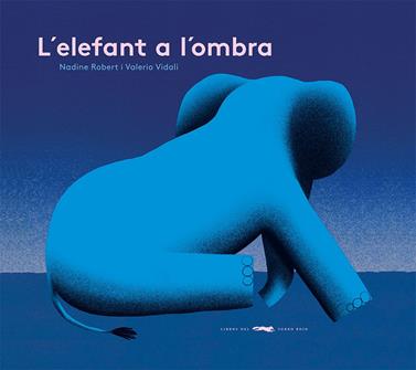 L'elefant a l’ombra | 9788412504842 | Robert, Nadine | Llibreria Sendak
