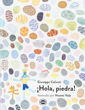 ¡Hola, piedra! | 9788412887914 | Caliceti, Giuseppe | Llibreria Sendak