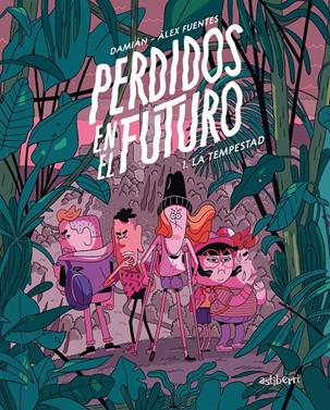 Perdidos en el futuro 1. La tempestad | 9788418909153 | Fuentes, Àlex / Hernández Guerrero, Damián | Llibreria Sendak