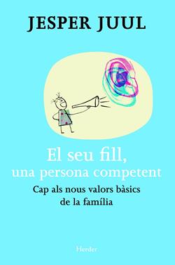 El seu fill, una persona competent | 9788425427503 | Juul, Jesper | Llibreria Sendak