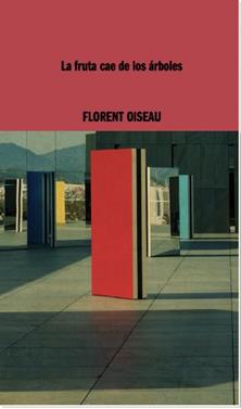 La fruta cae de los árboles | 9788419535054 | Oiseau, Florent | Llibreria Sendak