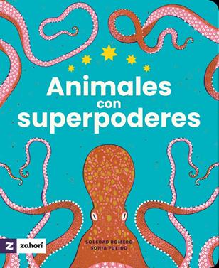 Animales con superpoderes | 9788419889478 | Romero, Soledad | Llibreria Sendak