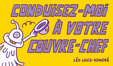 Condui­sez-moi à votre couvre-chef?! / Détrui­sez-moi ces neuf aéro­nefs?! | 9782357613973 | Louis-Honoré, Léo | Llibreria Sendak