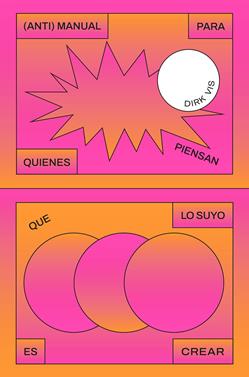 Manual para quienes piensan que lo suyo es crear | 9791399167726 | Vis, Dirk | Librería Sendak