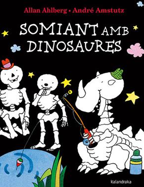 Somiant amb dinosaures | 9788418558740 | Ahlberg, Allan | Llibreria Sendak