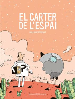 El carter de l'espai 1 | 9788426144980 | Perreault, Guillaume | Llibreria Sendak