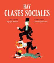 Hay clases sociales | 9788494362521 | Equipo Plantel/Negrescolor, Joan | Librería Sendak